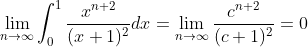 \lim_{n\to\infty}\int_0^1\frac{x^{n+2}}{(x+1)^2}dx=\lim_{n\to\infty}\frac{c^{n+2}}{(c+1)^2}=0